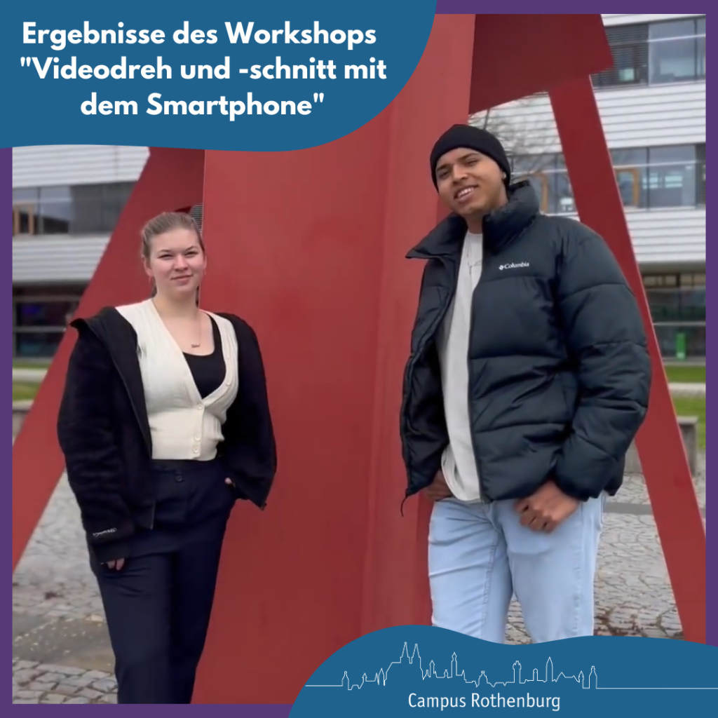 Ergebnisse des Workshops Videodreh und -schnitt mit dem Smartphone am Campus Rothenburg