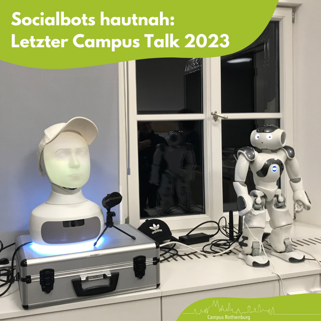 Socialbots hautnah: Letzter Campus Talk 2023. Sozialroboter am Campus Rothenburg: Furhat und NAO.